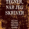 Jeg tegner, når jeg skriver