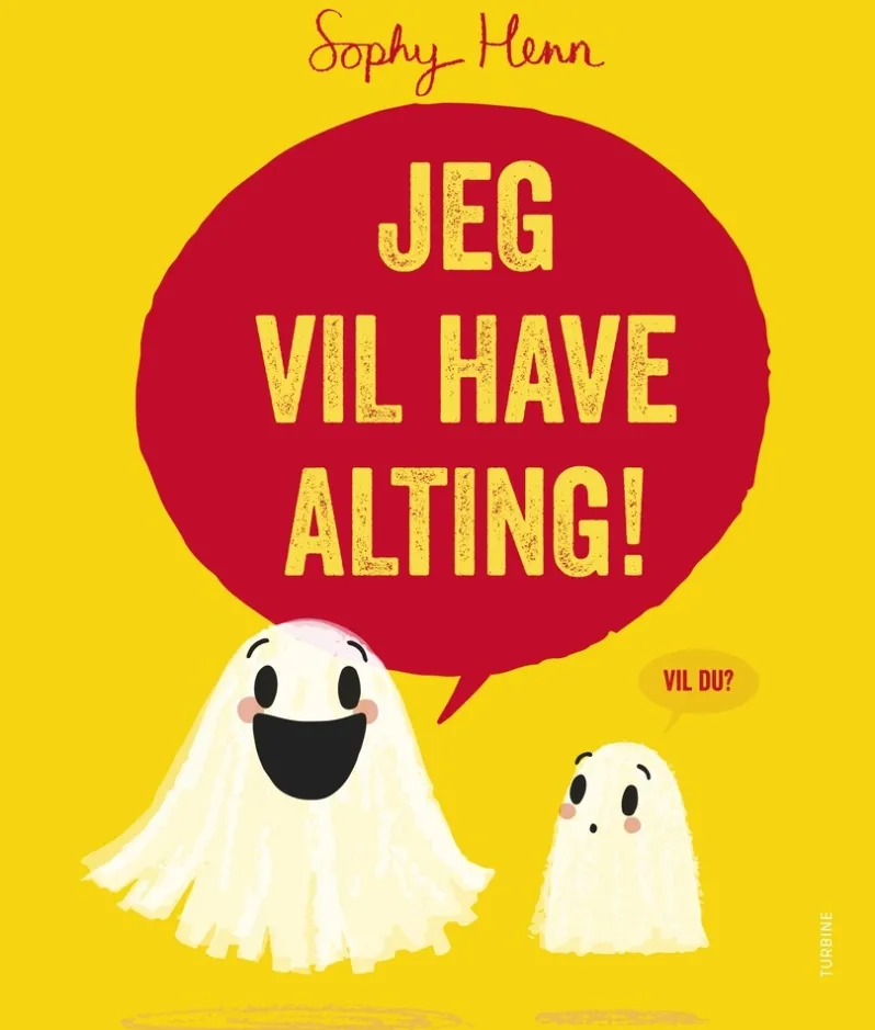Jeg vil have alting!