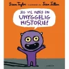 Jeg vil høre en uhyggelig historie!