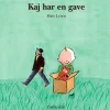 Kaj har en gave