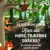 Kan du høre træerne snakke?