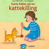 Karla håber på en kattekilling