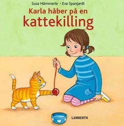 Karla håber på en kattekilling