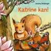 Katrine kan!