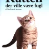 Katten der ville være fugl