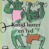 Knud hører en lyd