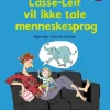 Lasse-Leif vil ikke tale menneskesprog