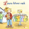 Laura bliver væk