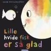 Lille hvide fisk er så glad