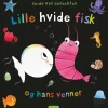 Lille hvide fisk og hans venner