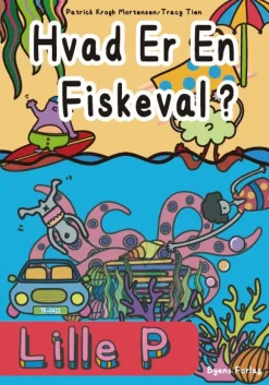 Lille P - Hvad er en Fiskeval?