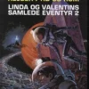 Linda og Valentins samlede eventyr 2: Rejser i tid og rum