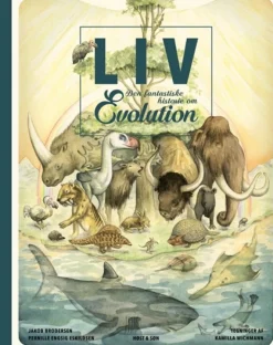 Liv. Den fantastiske historie om evolution