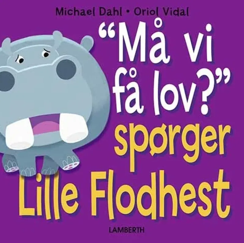 Må vi få lov? Spørger Lille Flodhest