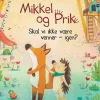 Mikkel og Prik - Skal vi ikke være venner - igen?
