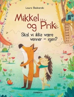 Mikkel og Prik - Skal vi ikke være venner - igen?