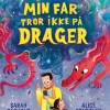Min far tror ikke på drager