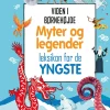 Myter og legender - leksikon for de yngste