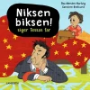 Niksen biksen! siger Tessas far