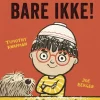 Nogle gange vil jeg bare ikke!