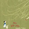 Nu går jeg, sagde Tiden