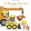 På byggepladsen! Den store bog om maskiner