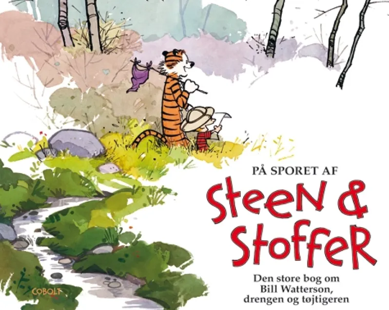 På sporet af Steen & Stoffer – Den store bog om Bill Watterson, drengen og tøjtigeren