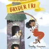 Prinsesserne bryder fri