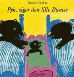 Pyh, siger den lille Bamse