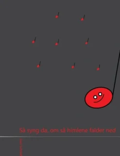 Så syng da, om så himlene falder ned