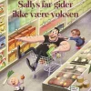 Sallys far gider ikke at være voksen