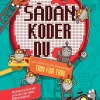 Sådan koder du. Lær computerprogrammering trin for trin