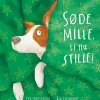 Søde Mille, ti nu stille!