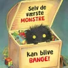 Selv de værste monstre kan blive bange