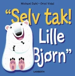 Selv tak! Lille Bjørn