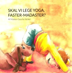 Skal vi lege yoga, Faster-Madaster ?