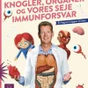 Søren Brostrøm fortæller om knogler, organer og vores seje immunforsvar