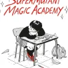 SuperMutant Magic Academy
