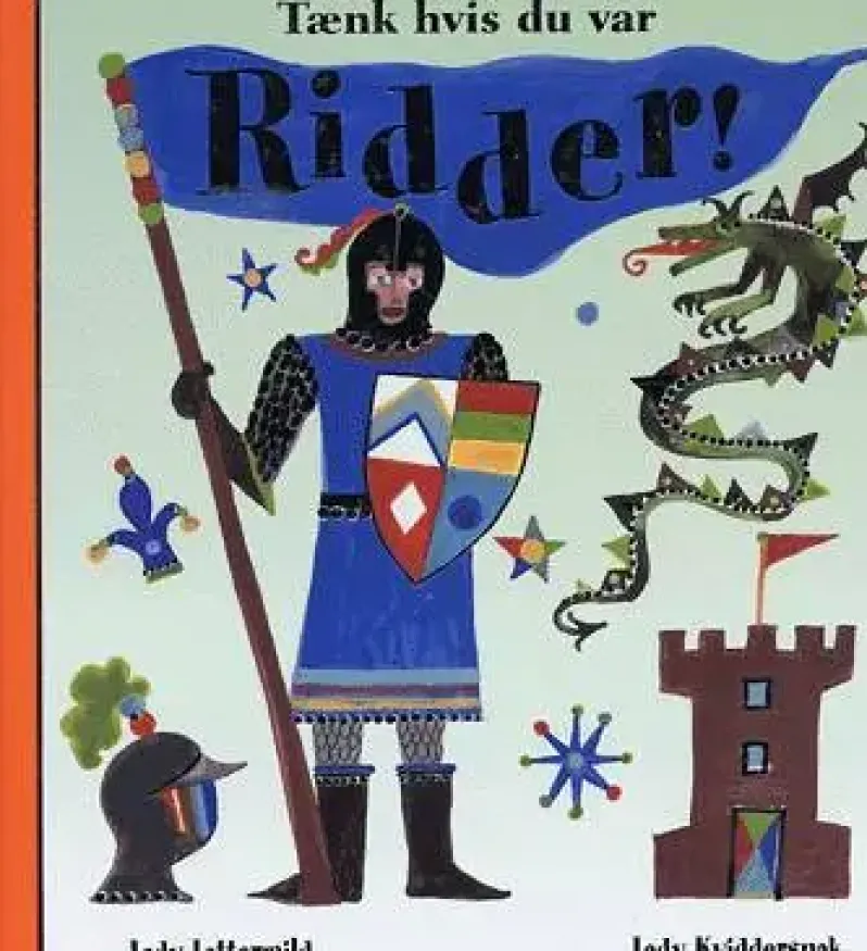 Tænk hvis du var ridder!