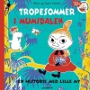 Tropesommer i Mumidalen