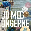 Ud med ungerne - året rundt