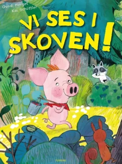 Vi ses i skoven!