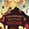 Vulkanernes eksplosive historie